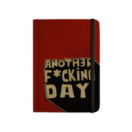 ANOTHER FUCKING DAY - Handcrafted Diary