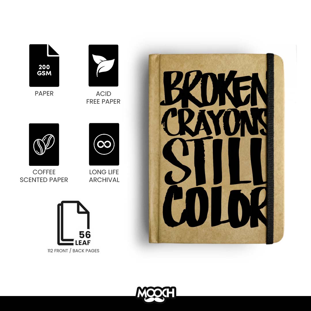 BROKEN CRAYONS STILL COLOUR - Handcrafted Diary