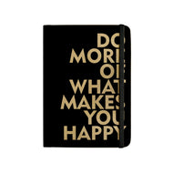 DO MORE OF WHAT MAKES YOU HAPPY - Handcrafted Diary