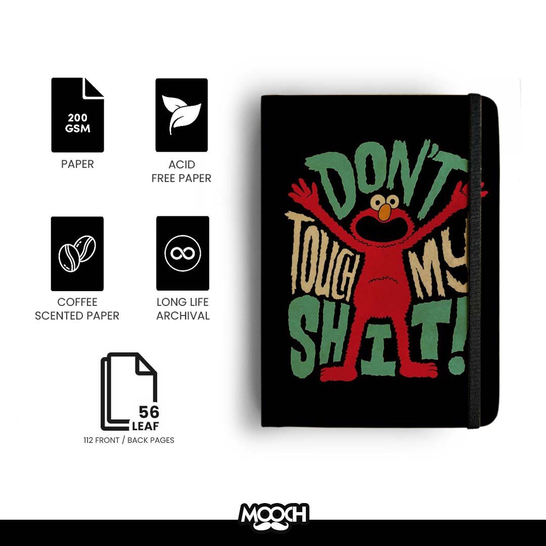 DON'T TOUCH MY SHIT - Handcrafted Diary MOOCH DESIGN STUDIO