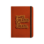 I WAS CREATED TO CREATE - Handcrafted Diary
