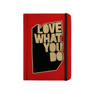 LOVE WHAT YOU DO (RED) - Handcrafted Diary